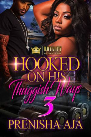 [Hooked On His 03] • Hooked On His Thuggish Ways 3